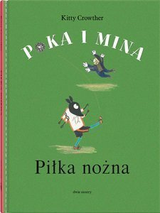 Poka i Mina Piłka nożna Wydawnictwo Dwie Siostry
