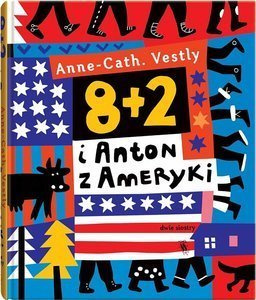 8+2 i Anton z Ameryki. Wydawnictwo Dwie Siostry