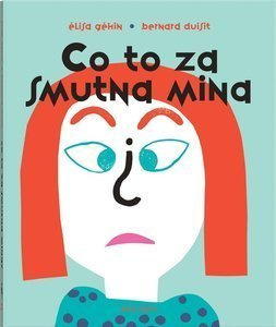 Co to za smutna mina Pop-up Wydawnictwo Dwie Siostry