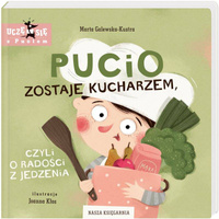 Pucio zostaje kucharzem, czyli o radości z jedzenia Nasza Księgarnia