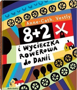 8+2 i wycieczka rowerowa do Danii. Wydawnictwo Dwie Siostry