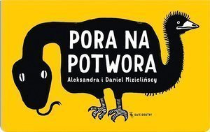 Pora na potwora. Wydawnictwo Dwie Siostry wyd.2