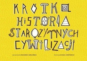 Krótka historia Starożytnych Cywilizacji Zuzu Toys