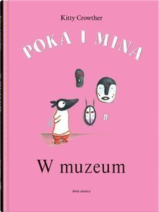Poka i Mina W muzeum Wydawnictwo Dwie Siostry